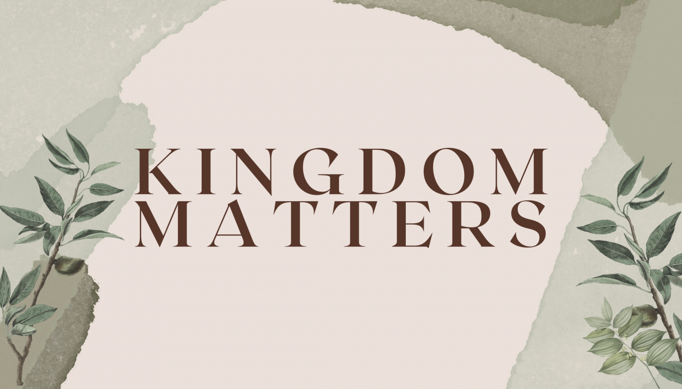 Kingdom Matters